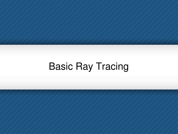 Ray Tracing in Computer Graphics