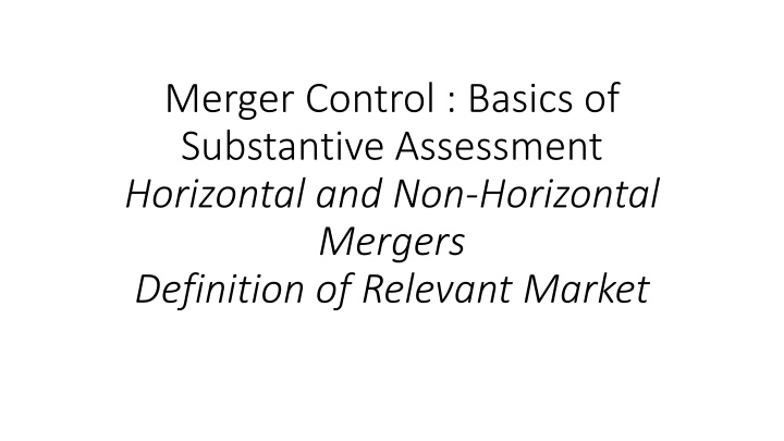 Substantive Assessment of Mergers: Horizontal vs. Non-Horizontal