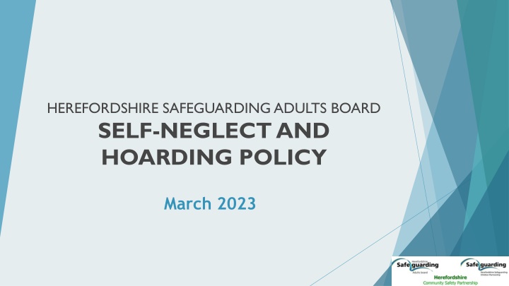 Herefordshire Safeguarding Adults Board Self-Neglect and Hoarding Policy Overview