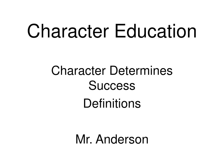 Character Education for Success: Mr. Anderson's Definitions