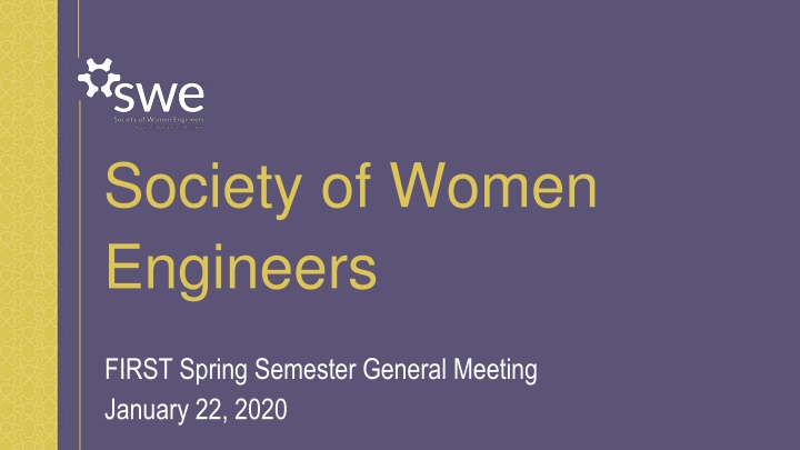 Society of Women Engineers Spring Semester General Meeting Details