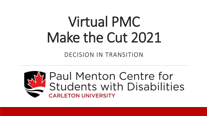 Transitioning to University: Learning Strategies for Success at Virtual PMC Make the Cut 2021