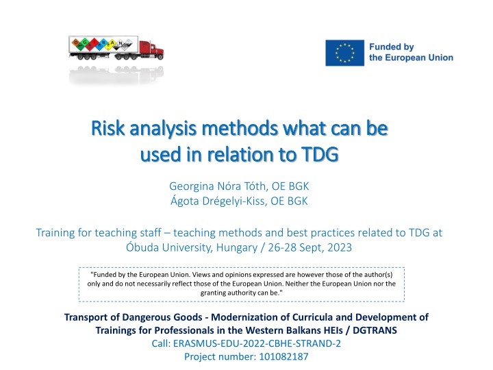 Risk Analysis Methods Related to Transport of Dangerous Goods at Buda University, Hungary