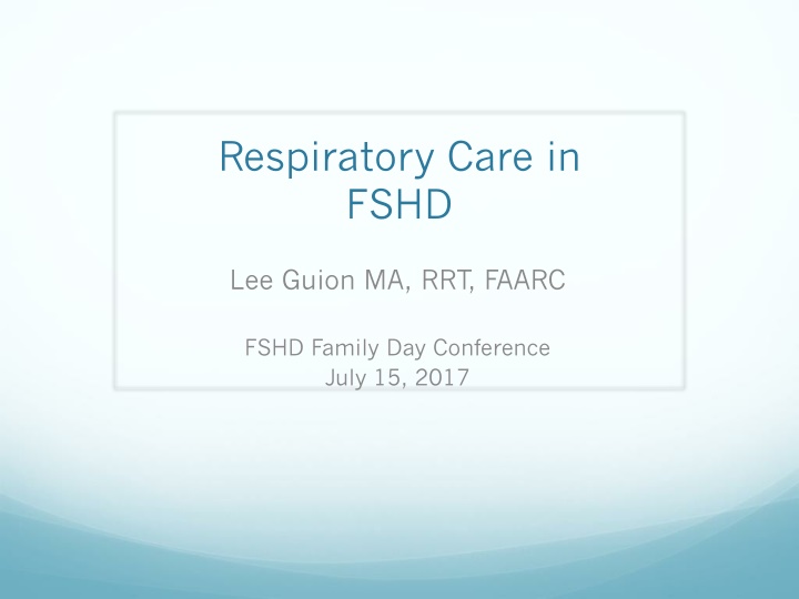Respiratory Care in FSHD: Guidelines and Management Overview