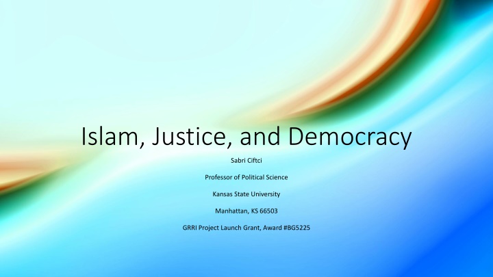 Islam, Justice, and Democracy: A Study on Religious Values and Political Preferences
