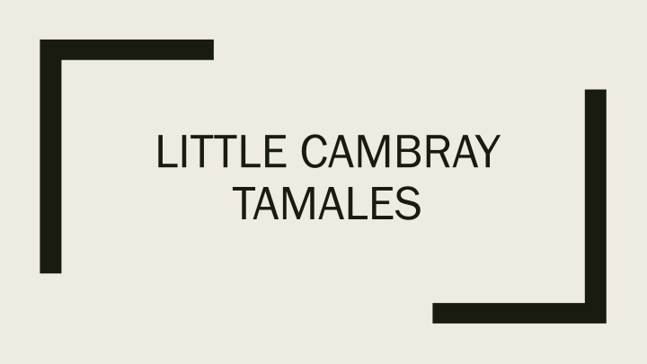 Exploring the Rich History of Tamales