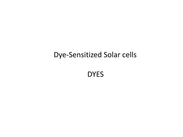 Dye-Sensitized Solar Cells and Types of Dyes in Solar Cell Technology