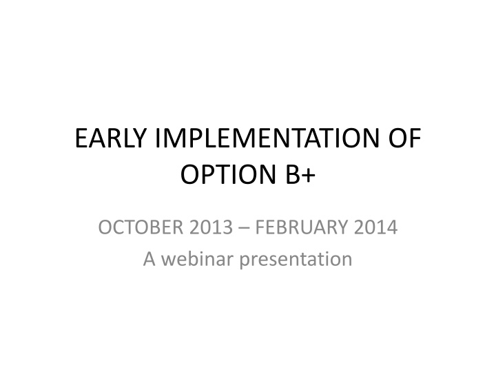 Early Implementation of Option B+ in Tanzania: A Webinar Presentation