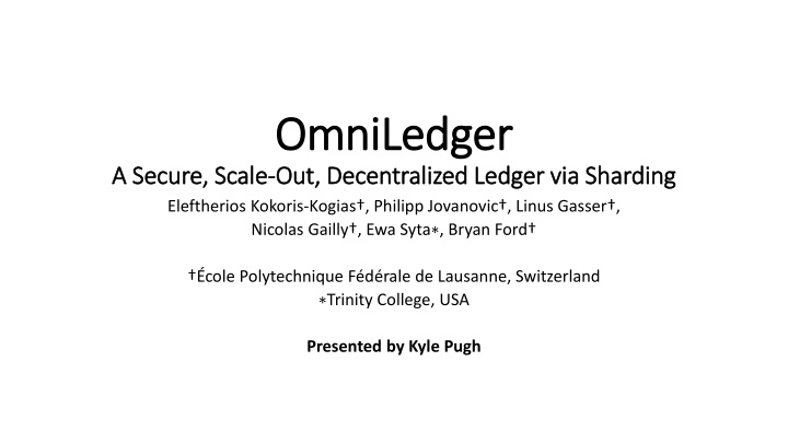 OmniLedger: Decentralized Ledger with Sharding