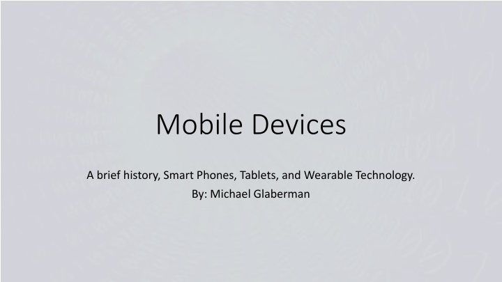 Evolution of Mobile Devices: From Bell Labs to Smart Phones