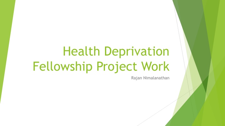 Health Deprivation Fellowship Project and Community Initiatives