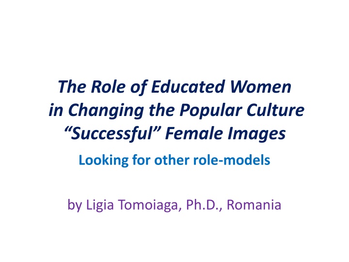 The Role of Educated Women in Changing Popular Culture: A Perspective from North Romania
