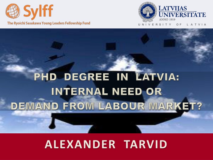 PhD Studies in Latvia: Motivations, Opportunities, and Challenges