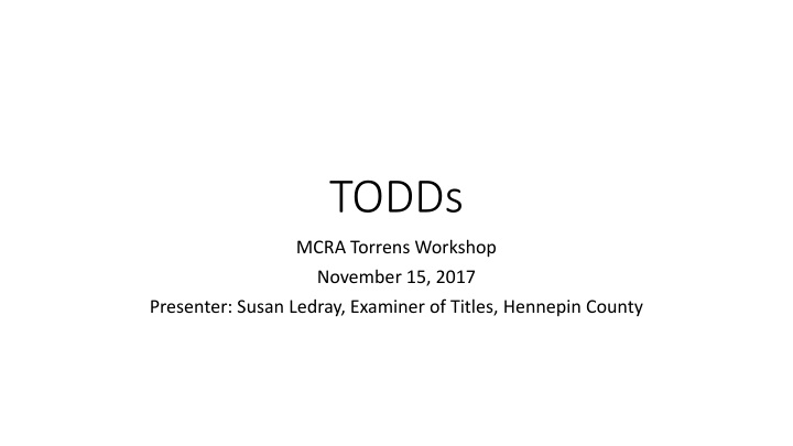 Transfer on Death Deeds in Real Estate Planning