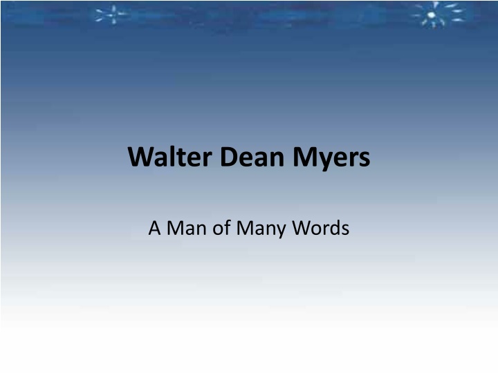 Walter Dean Myers: A Man of Many Words Biography