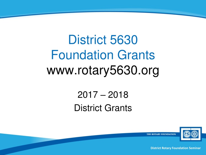 Rotary District 5630 Foundation Grants Overview