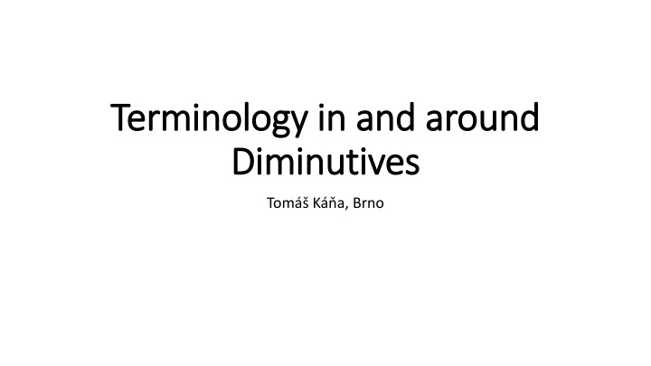 Diminutives in Czech, German, and English Terminology