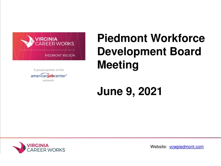 Piedmont Workforce Development Board Meeting Summary June 9, 2021