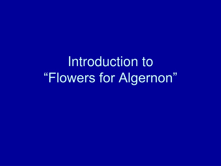 Flowers for Algernon and Related Concepts