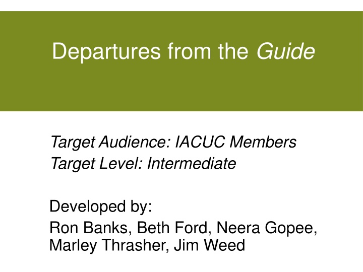 Departures from the Guide for IACUC Members