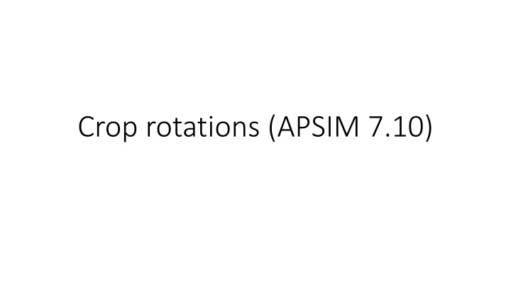 Crop Rotations in APSIM 7.10