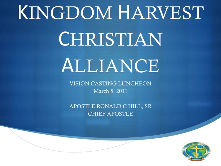 Kingdom Harvest Christian Alliance Vision Casting Luncheon with Apostle Ronald C. Hill, Sr.