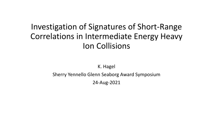 Investigation of Short-Range Correlations in Heavy Ion Collisions