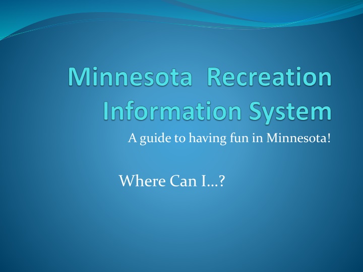 Enhancing Recreation Information Accessibility in Minnesota