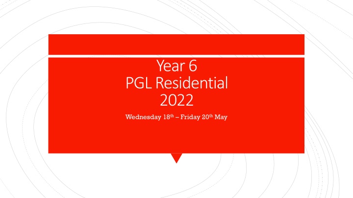Year 6 PGL Residential 2022 Information