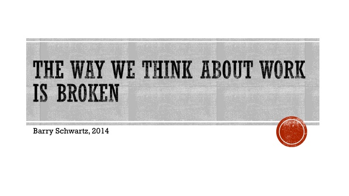 Rethinking Work: Insights from Barry Schwartz's Speech