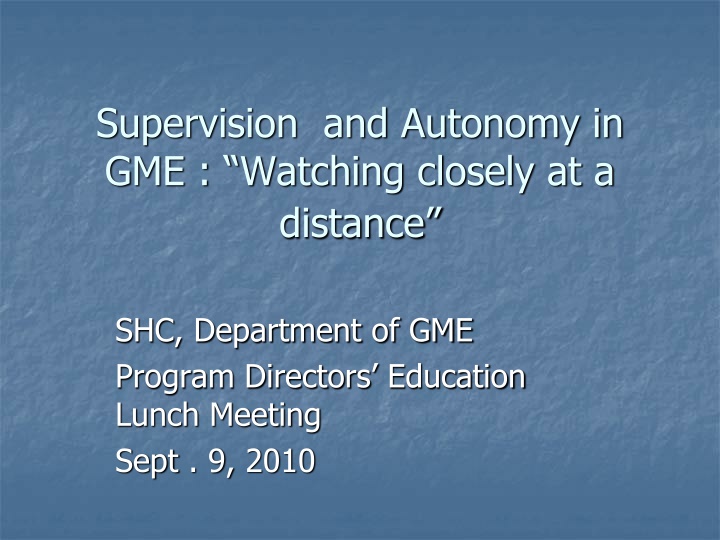 Importance of Supervision and Autonomy in Graduate Medical Education