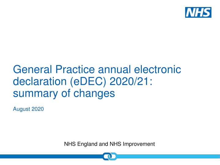 General Practice Annual Electronic Declaration (eDEC) 2020/21 Changes Overview