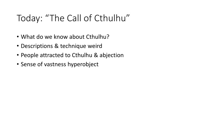 Enigmatic World of Cthulhu: Descriptions, Attraction, and Hyperobjects