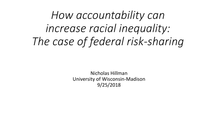 Examining How Accountability Can Impact Racial Inequality in Federal Risk-Sharing
