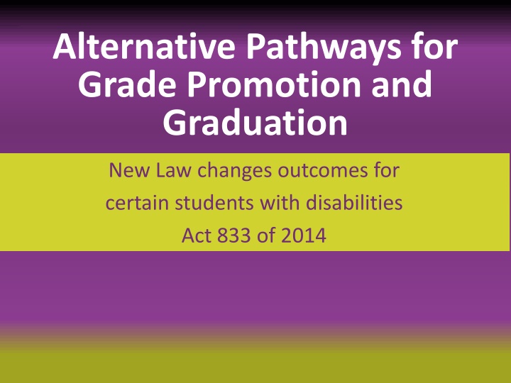 Alternative Pathways for Grade Promotion and Graduation: Act 833 of 2014