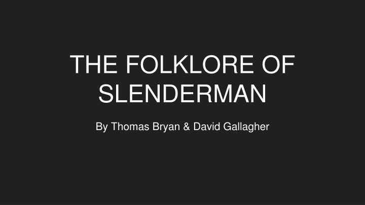 Unveiling the Digital Folklore of Slenderman