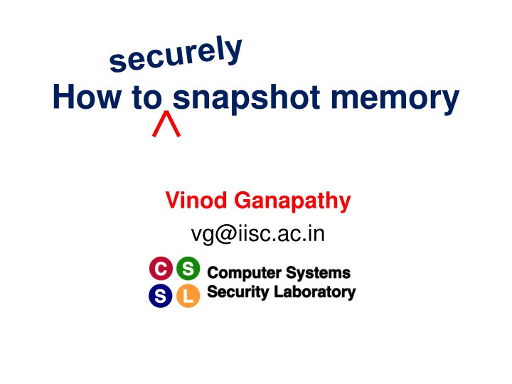 Memory Snapshotting by Vinod Ganapathy