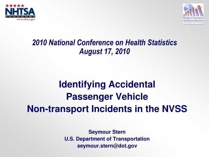 National Conference on Health Statistics: Identifying Non-Transport Incidents in Passenger Vehicles