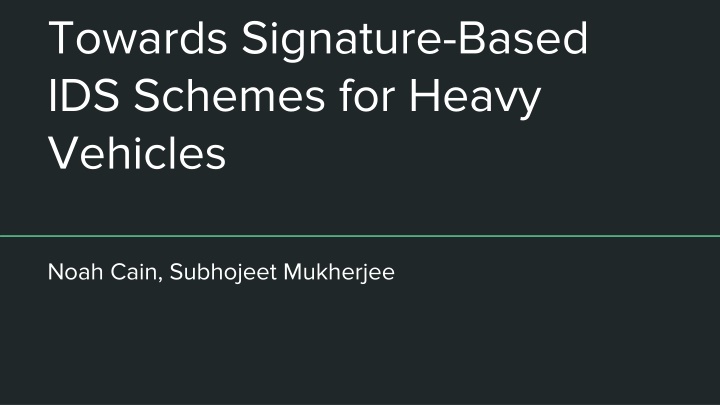 Signature-Based IDS Schemes for Heavy Vehicles