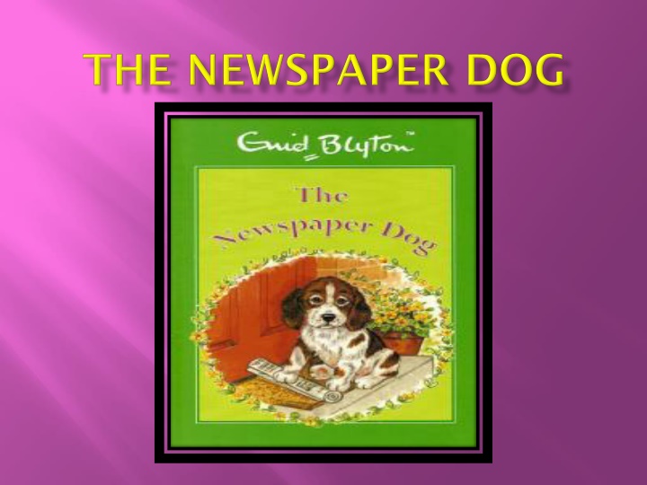 The Newspaper Dog - A Heartwarming Tale by Enid Blyton