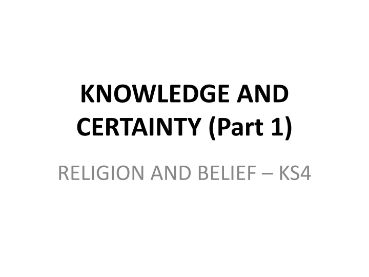 Knowledge and Certainty in Religion and Belief at KS4