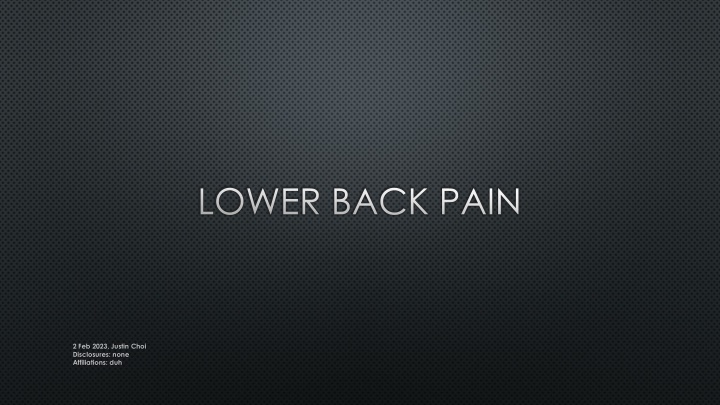 Lower Back Pain: Epidemiology, Etiologies, and Management