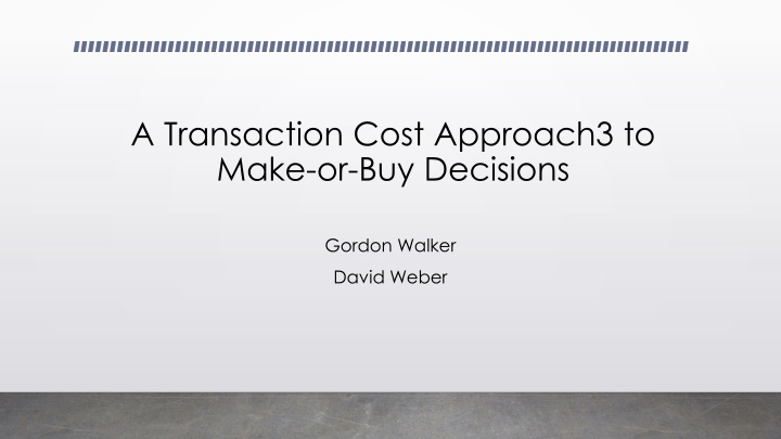 Transaction Cost Approach to Make-or-Buy Decisions