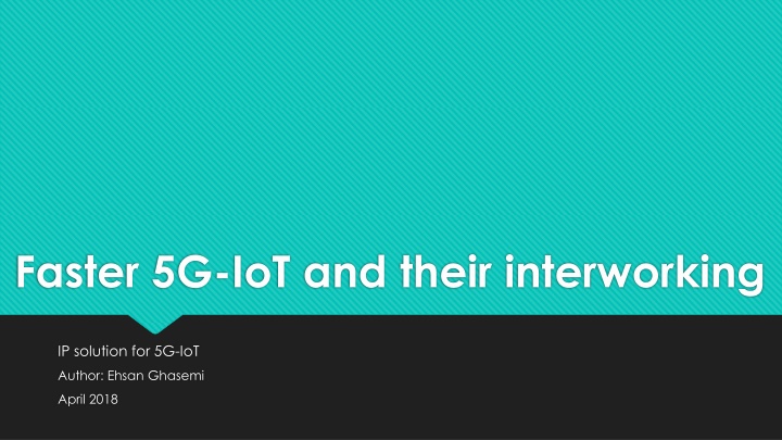 Faster 5G-IoT Interworking Solution and Market Outlook