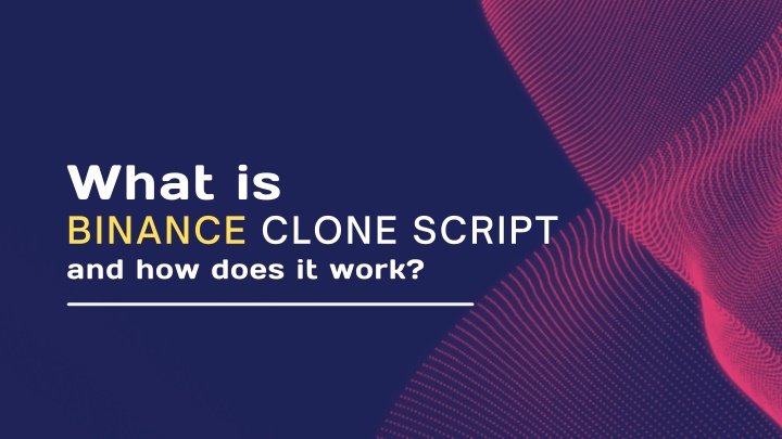 what is binance clone script and how does it work n.w