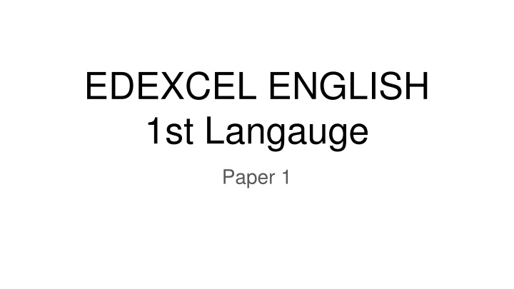 Edexcel IGCSE First Language English Paper 1 Overview