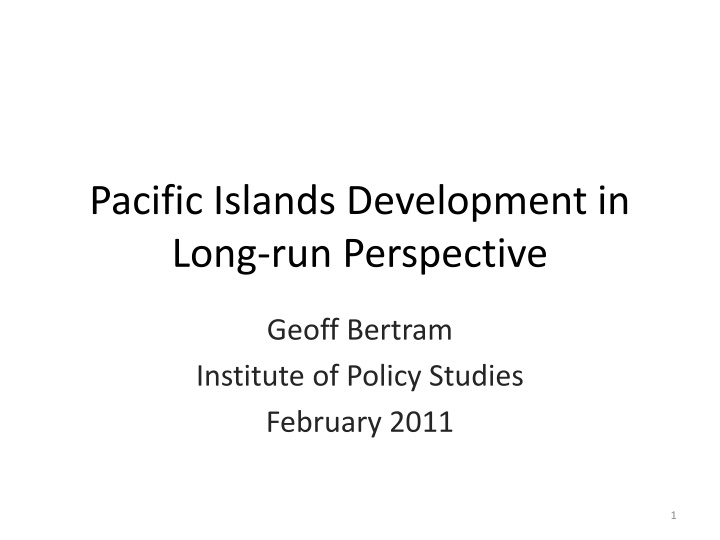 Perspectives on Pacific Islands Development in the Long Run