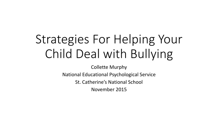 Strategies for Helping Your Child Deal with Bullying