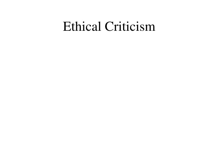 Ethical Criticism and Literature's Human Possibilities