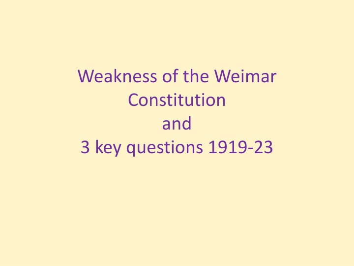 Weaknesses of the Weimar Constitution and Key Questions 1919-23